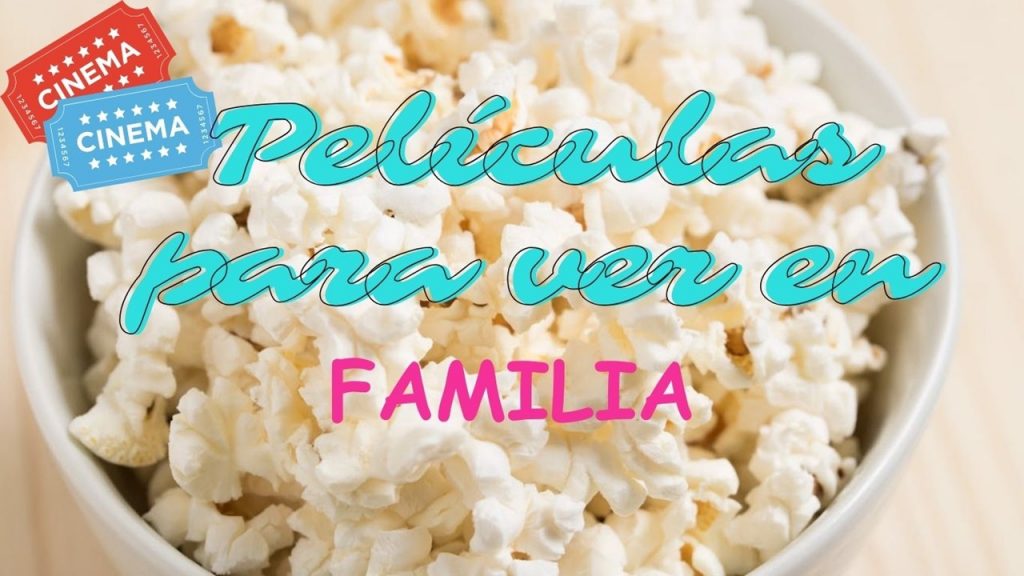 PELICULAS PARA VER EN FAMILIA