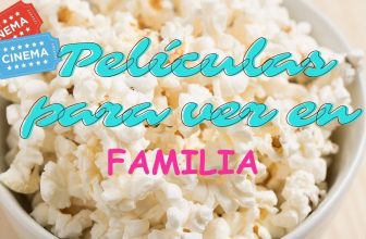 PELICULAS PARA VER EN FAMILIA