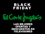 Televisores en oferta con el Black Friday del Corte Inglés