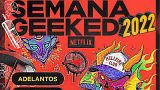 Netflix Geeked Week 2022, todos los detalles de la celebración