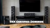 THX Certified Dominus para el cine en casa premium y más